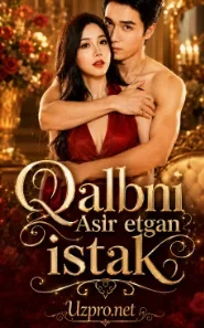 Qalbni asir etgan istak / Qalbni asir etgan istak
