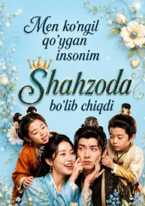 Men ko'ngil qo'ygan insonim shahzoda bo'lib chiqdi